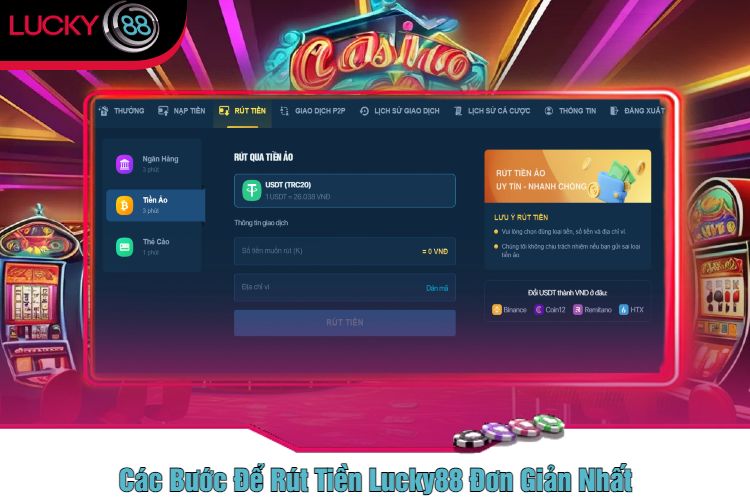 Các Bước Để Rút Tiền Lucky88 Đơn Giản Nhất